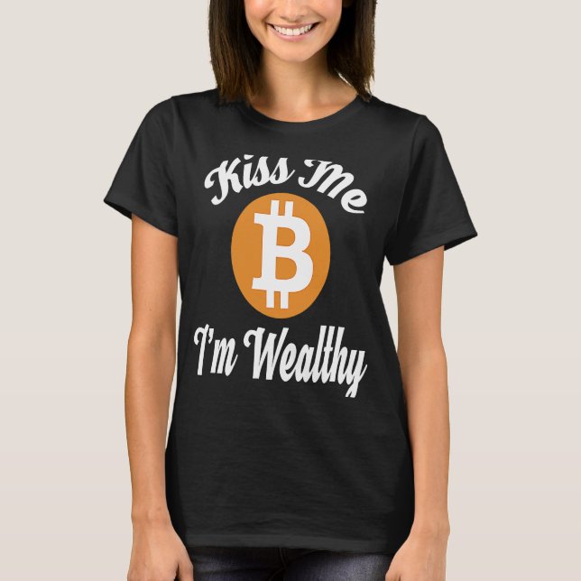 Camiseta Beije-me, sou rico Bitmoney Crypto (Frente)