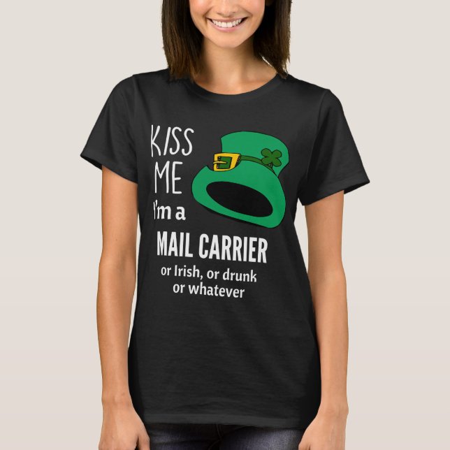 Camiseta Beije-me Sou um Correio ou Irlandês, ou Bebado, ou (Frente)
