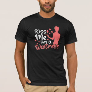 Camiseta Beije-me Sou um Garçonete Restaurant Server Worker