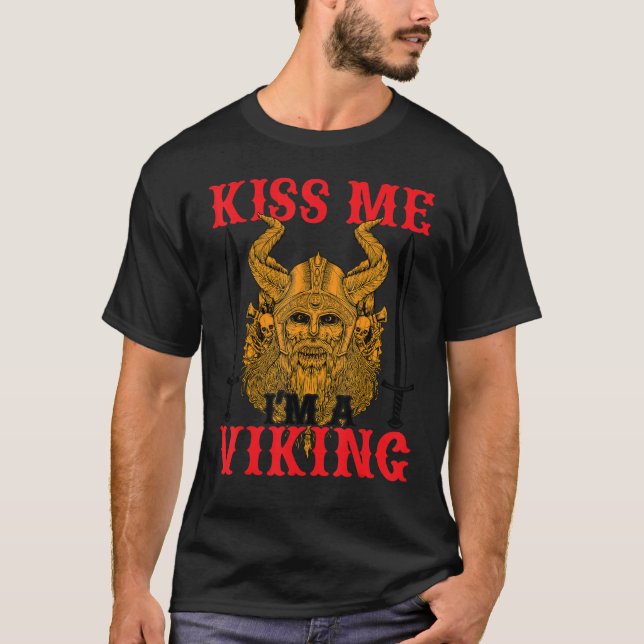 Camiseta Beije-me Sou um Viking Escandinavo Guerreiro e Vik (Frente)