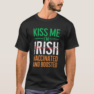 Camiseta Beije-me, sou uma Rua irlandesa Vacinada e amontoa
