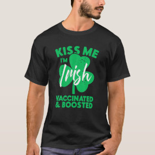 Camiseta Beije-me, sou uma Rua irlandesa Vacinada e amontoa