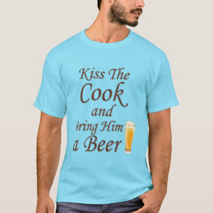 Camiseta Beije o cozinheiro e traga-lhe uma cerveja