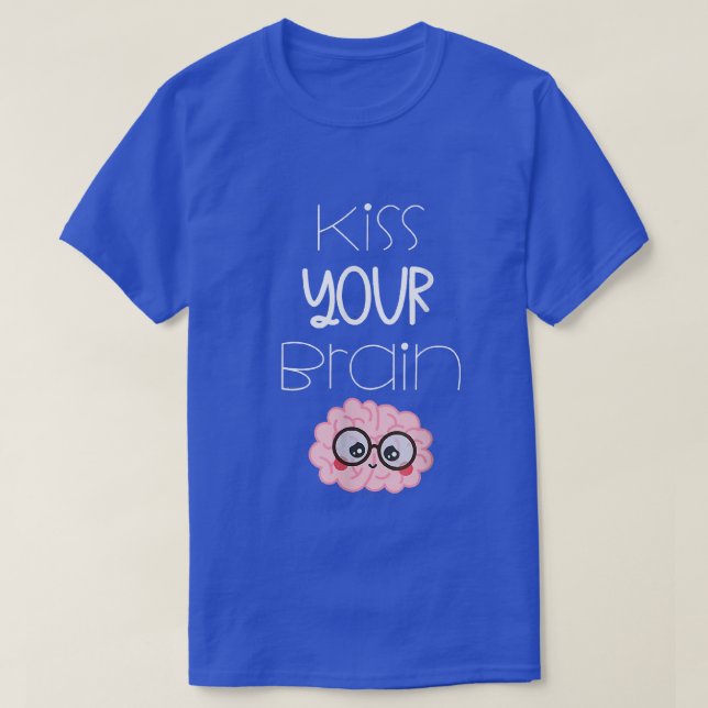Camiseta Beije Seu Professor De Cérebro (Frente do Design)