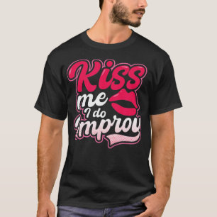Camiseta Beijo Eu Faço O Improv Design Improv Theater