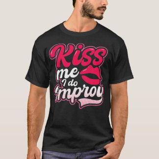 Camiseta Beijo Eu Faço O Improv Design Improv Theater