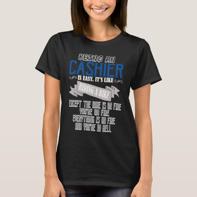 Camiseta Being a cashier is easy  Profession career worker  (Frente)