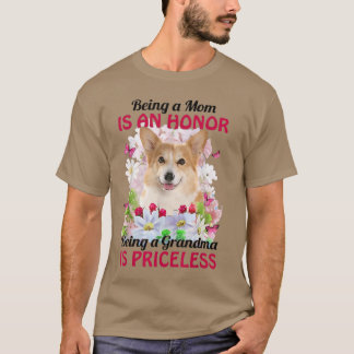 Camiseta Being A Mom Is An Honor Being A Grandma Is Pricele