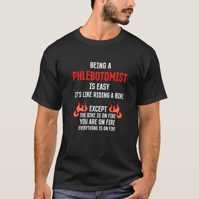 Camiseta Being a Phlebotomist Is Easy Phlebotomy Humor (Frente)