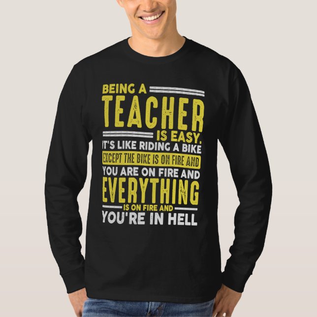 Camiseta Being a Teacher Is Easy When Everything On Fire (Frente)