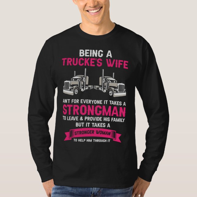 Camiseta Being A Trucker Wife Is Not For Everyone Strong Wo (Frente)
