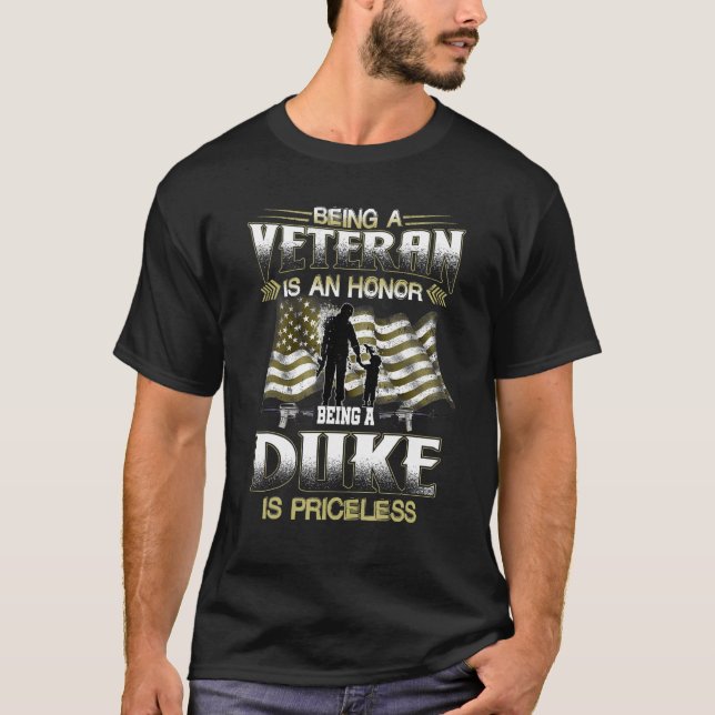 Camiseta Being A Veteran Is An Honor Being A Duke Is Pricel (Frente)