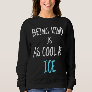 Camiseta Being Kind Is As Cool As Ice