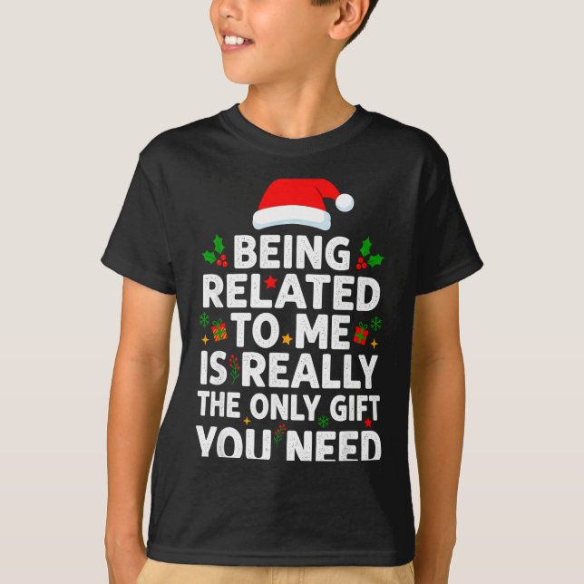Camiseta Being Related To Me Funny Christmas Family Xmas Pa (Frente)