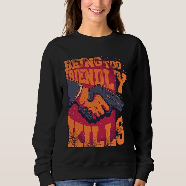 Camiseta Being Too Friendly Kills Trust No One Shake Hands  (Frente)