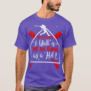 Camiseta Beisebol engraçado caminha NÃO TÃO BOM quanto um b