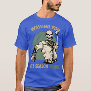 Camiseta Beisebol Esperando Pela Estação Da Rede Seja Como