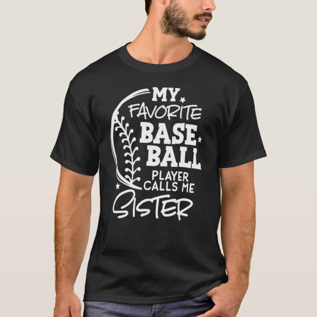 Camiseta Beisebol Irmã Minha Chamada Favorita De Jogador De (Frente)