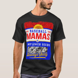 Camiseta Beisebol Mamas e sementes de girassol sempre salga