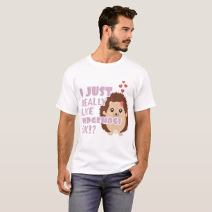 Camiseta Bela Nabo, Eu Gosto Muito De Hedgehogs, OK?