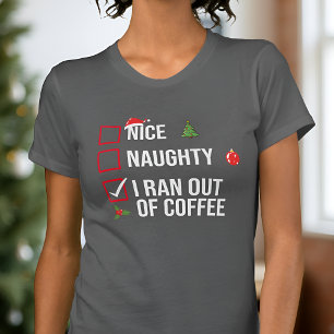 Camiseta Bela Noite Eu Fiquei Sem Café Engraçado Natal