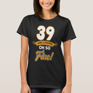 Camiseta Bela Olhada39 Anos Um Maravilhoso Aniversário