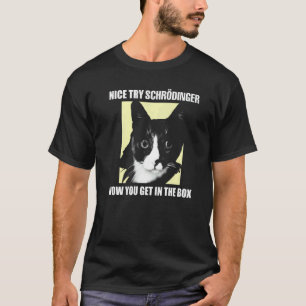 Camiseta Bela Tentativa Schrödinger I Gato Cientista de Sch
