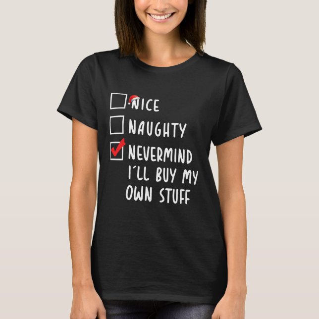 Camiseta Bela travessura, não importa, vou Comprar minhas p (Frente)