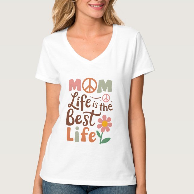 Camiseta Bela vida da mãe, melhor arte de vida (Frente)