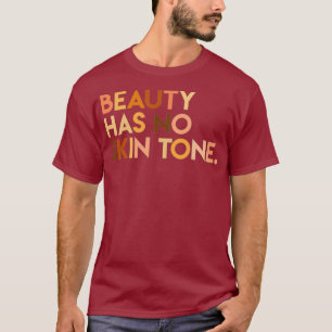 Camiseta Beleza Não Tem Tom De Pele - Slogan Unisex De Mel