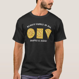 Camiseta Beleza Vem Em Todas As Formas E Tamanhos - Pizza