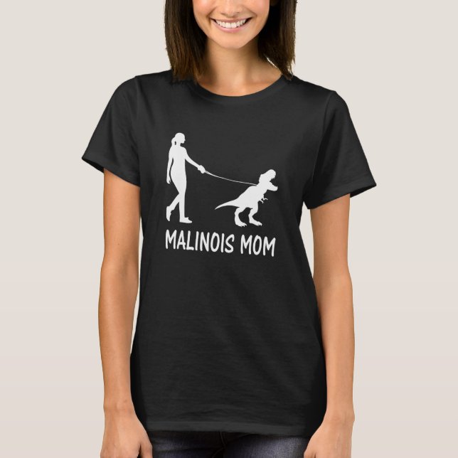 Camiseta Belga Malinois Mãe Dinossaur Trex Proprietária de  (Frente)