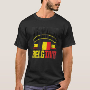 Camiseta Bélgica Bélgica Bélgica Bandeira Mais Feliz Quando