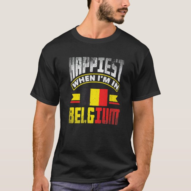 Camiseta Belgium Belgian Belgium Flag Happiest When Im In B (Frente)
