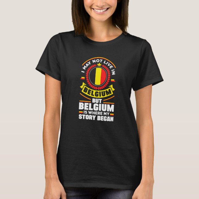 Camiseta Belgium Belgian Belgium Flag Quote   (Frente)