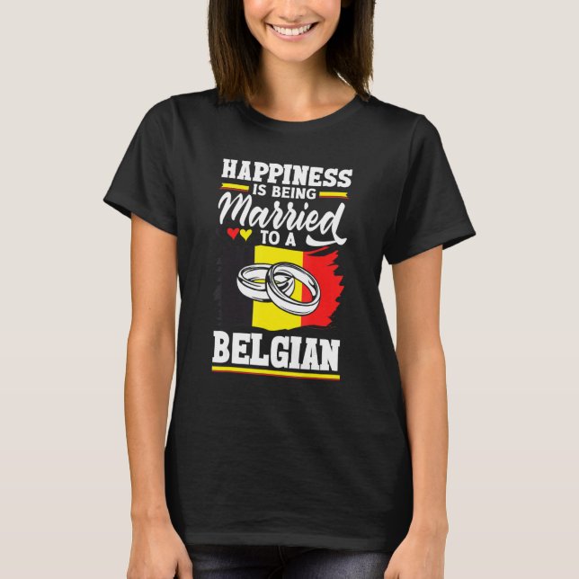 Camiseta Belgium Belgian Flag Happiness Is Beign Married To (Frente)