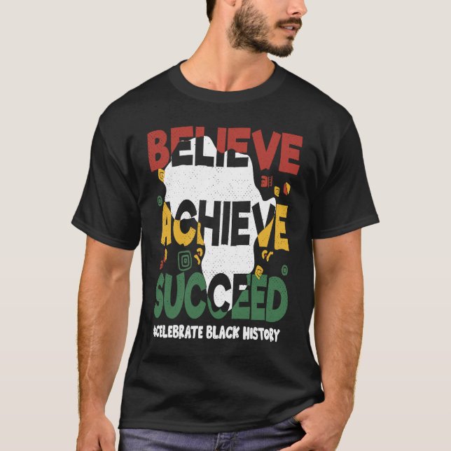 Camiseta Believe Achieve Succeed Black History Month Black  (Frente)