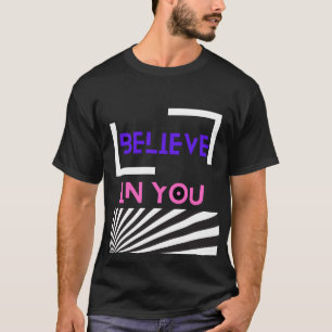 Camiseta Believe In You