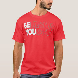 Camiseta Believe In Yours Motivational Quote Inspiration re