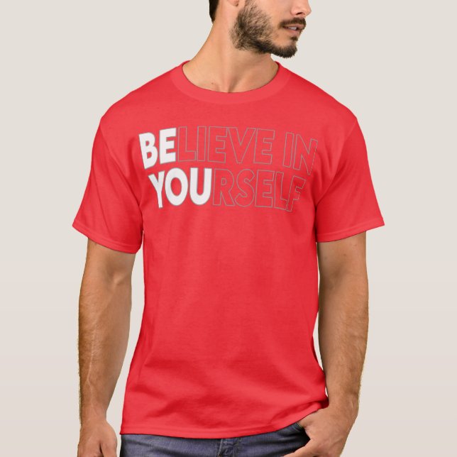 Camiseta Believe In Yours Motivational Quote Inspiration re (Frente)