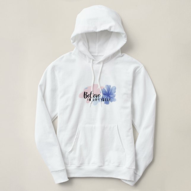Camiseta Believe in Yourself - Aesthetic Floral Hoodie (Frente do Design)