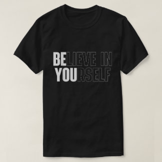 Camiseta Believe In Yourself Bold Motivational Quote Tee