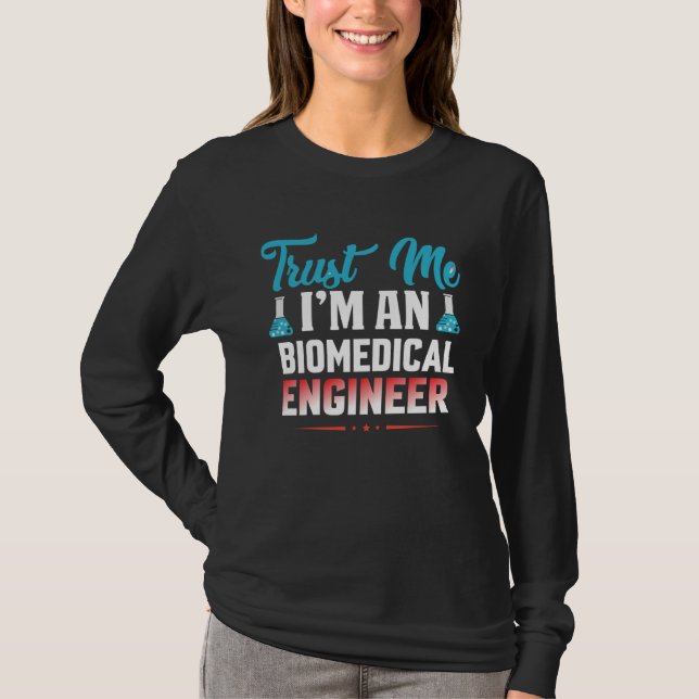 Camiseta Believe me I am a biomedical software engineering (Frente)