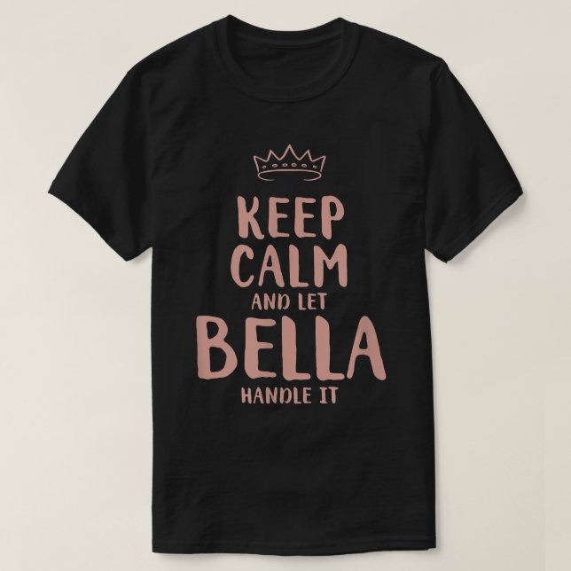 Camiseta Bella Mantenha Calma Nome Personalizado Amigos Eng (Frente do Design)
