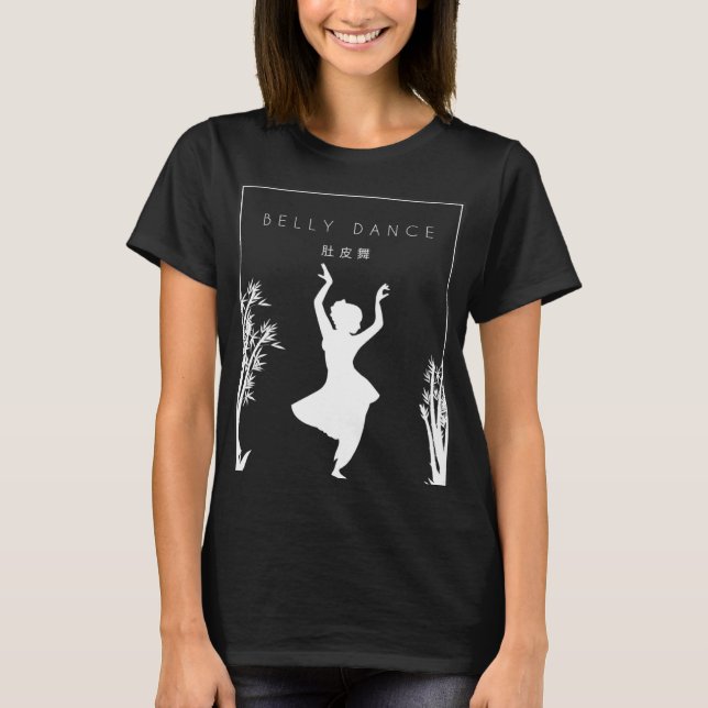 Camiseta Belly Dance Chinese Hanzi Workout Shimmy Belly Dan (Frente)