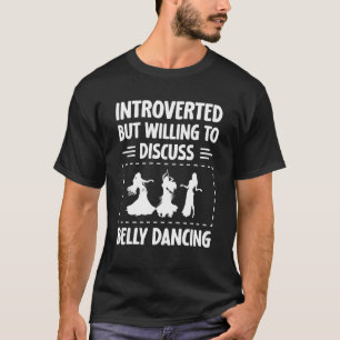 Camiseta Belly Dancer Belly Dancing Instrutor Belly Da