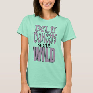 Camiseta Belly Dancers ficou selvagem - VanessaSparkles.com