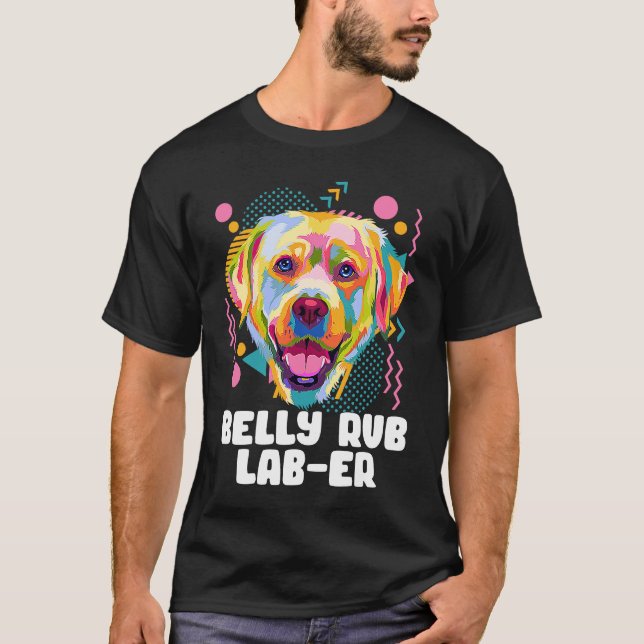 Camiseta Belly Rub Laber  Labrador Retriever Humor Lab (Frente)