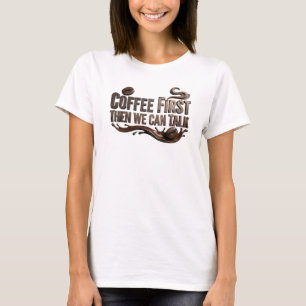 Camiseta Belo CAFÉ PRIMEIRO ENTÃO FALE Criação Personalizad