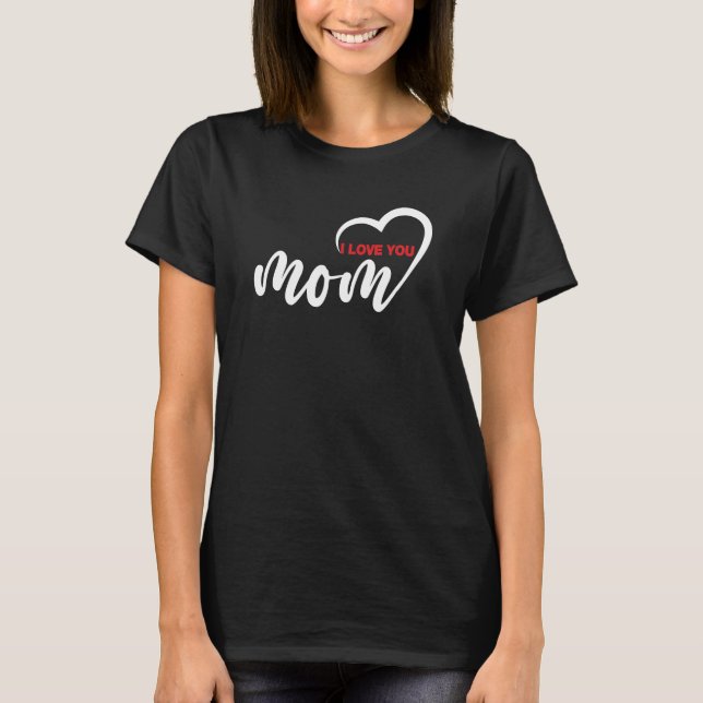 Camiseta Belo Design Texto Que Te Amo Mãe Com Coração (Frente)
